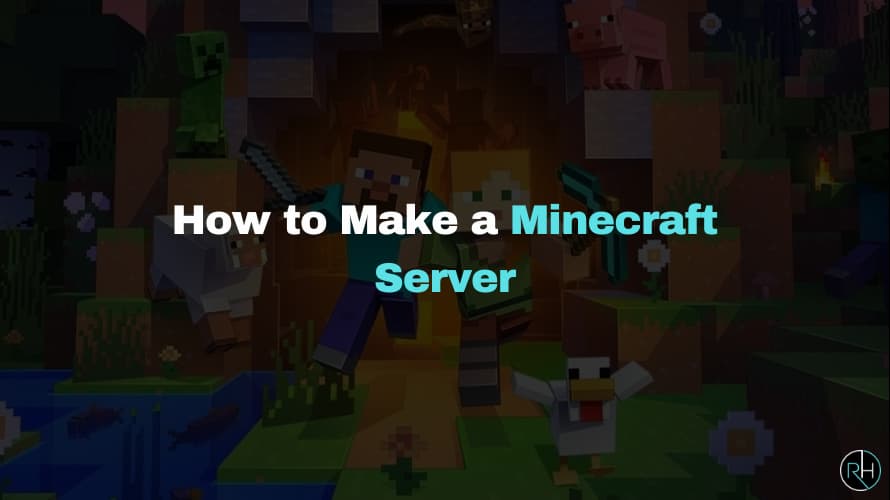 How to Make a Minecraft Serve