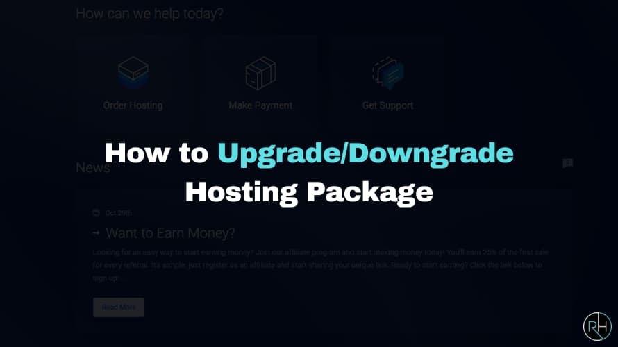 Upgrade or Downgrade Your Hosting Package